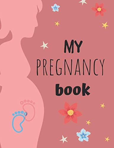 My pregnancy book: 80 pages Pregnancy journal to write in your feeling and memories, Pregnancy notebook cute gift idea for Pregnancy announcement baby shower and gender reveal von Independently published