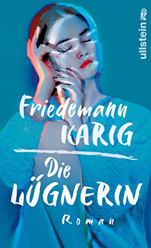 Die Lügnerin: Roman | Der neue Roman des Bestseller-Autors von Ullstein Hardcover