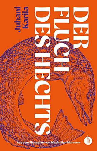 Der Fluch des Hechts von homunculus verlag