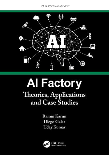 AI Factory: Theories, Applications and Case Studies (Ict in Asset Management) von CRC Press