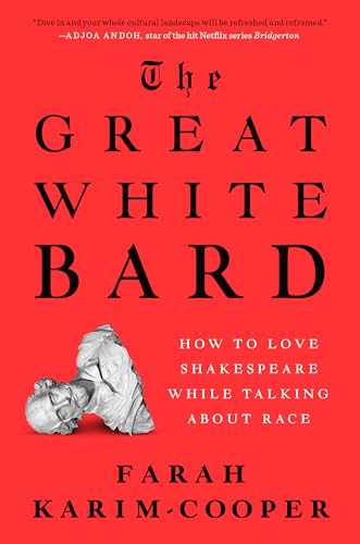 The Great White Bard: How to Love Shakespeare While Talking About Race von Viking