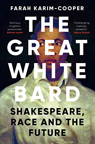 The Great White Bard: How to Love Shakespeare While Talking About Race