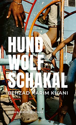 Hund, Wolf, Schakal: Roman