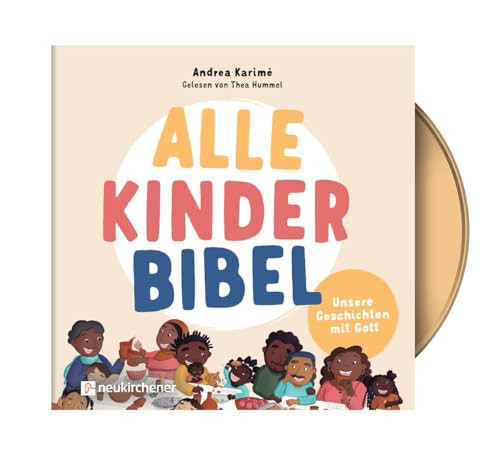 Alle-Kinder-Bibel: Unsere Geschichten mit Gott von Neukirchener Verlag