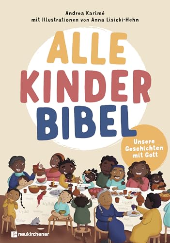 Alle-Kinder-Bibel: Unsere Geschichten mit Gott