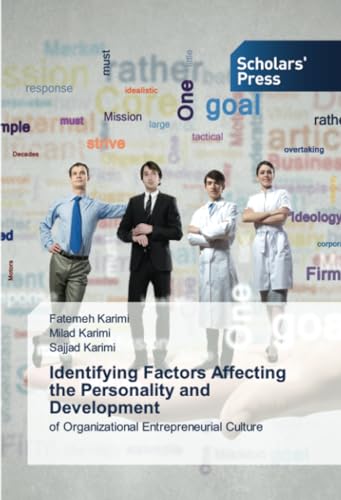 Identifying Factors Affecting the Personality and Development: of Organizational Entrepreneurial Culture von Scholars' Press