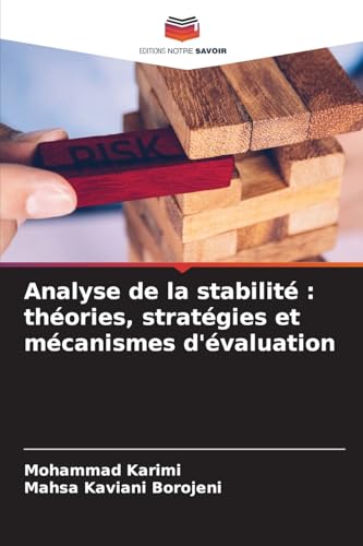 Analyse de la stabilité : théories, stratégies et mécanismes d'évaluation von Editions Notre Savoir