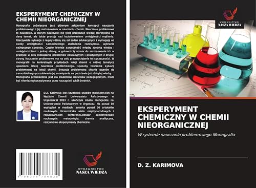 EKSPERYMENT CHEMICZNY W CHEMII NIEORGANICZNEJ: W systemie nauczania problemowego Monografia von Wydawnictwo Nasza Wiedza