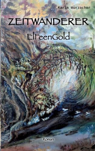 Zeitwanderer: ElfeenGold von Books on Demand
