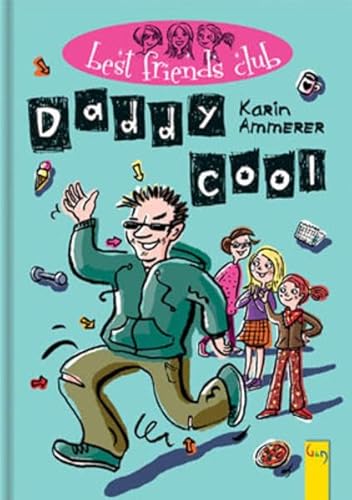 Daddy cool (Best Friends Club) von G & G Verlagsgesellschaft