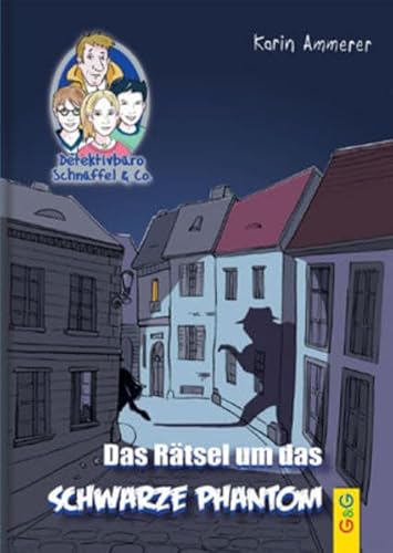 Detektivbüro Schnüffel & Co. - Das Rätsel um das schwarze Phantom (Inspektor Schnüffel) von G & G Kinder- u. Jugendbuch