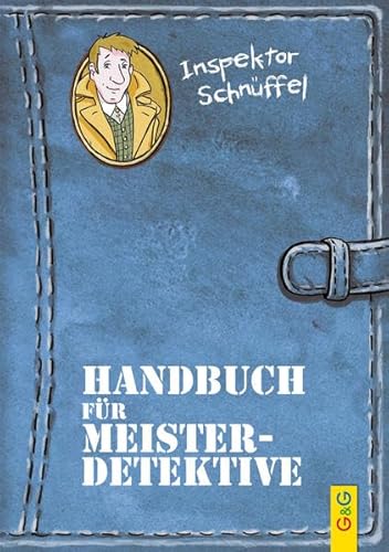 Inspektor Schnüffel - Handbuch für Meisterdetektive von G & G Kinder- u. Jugendbuch