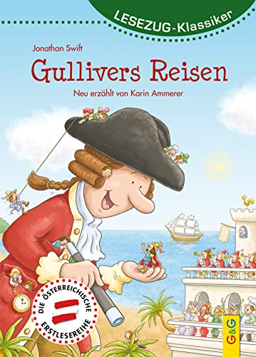 LESEZUG/Klassiker: Gullivers Reisen * * * Das Original: die beliebteste Reihe für den Leseerfolg – Mit kindgerechter Druckschrift – Lesespaß für Kinder ab 8 Jahren von G&G Verlagsges.