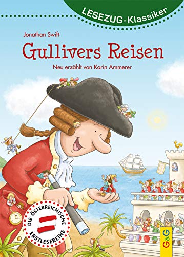 LESEZUG/Klassiker: Gullivers Reisen * * * Das Original: die beliebteste Reihe für den Leseerfolg – Mit kindgerechter Druckschrift – Lesespaß für Kinder ab 8 Jahren von G & G KINDER- U. JUGENDBUCH