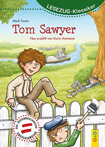 LESEZUG/Klassiker: Tom Sawyer * * * Das Original: die beliebteste Reihe für den Leseerfolg – Mit kindgerechter Druckschrift – Lesespaß für Kinder ab 8 Jahren LESEZUG/Klassiker: Tom Sawyer * * * Das Original: die beliebteste Reihe für den Leseerfolg – Mit kindgerechter Druckschrift – Lesespaß für Kinder ab 8 Jahren