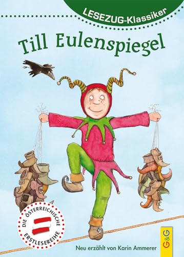 LESEZUG/Klassiker: Till Eulenspiegel * * * Das Original: die beliebteste Reihe für den Leseerfolg – Mit kindgerechter Druckschrift – Lesespaß für ... Neue Abenteuer eines schelmischen Narren! von G&G Verlagsges.