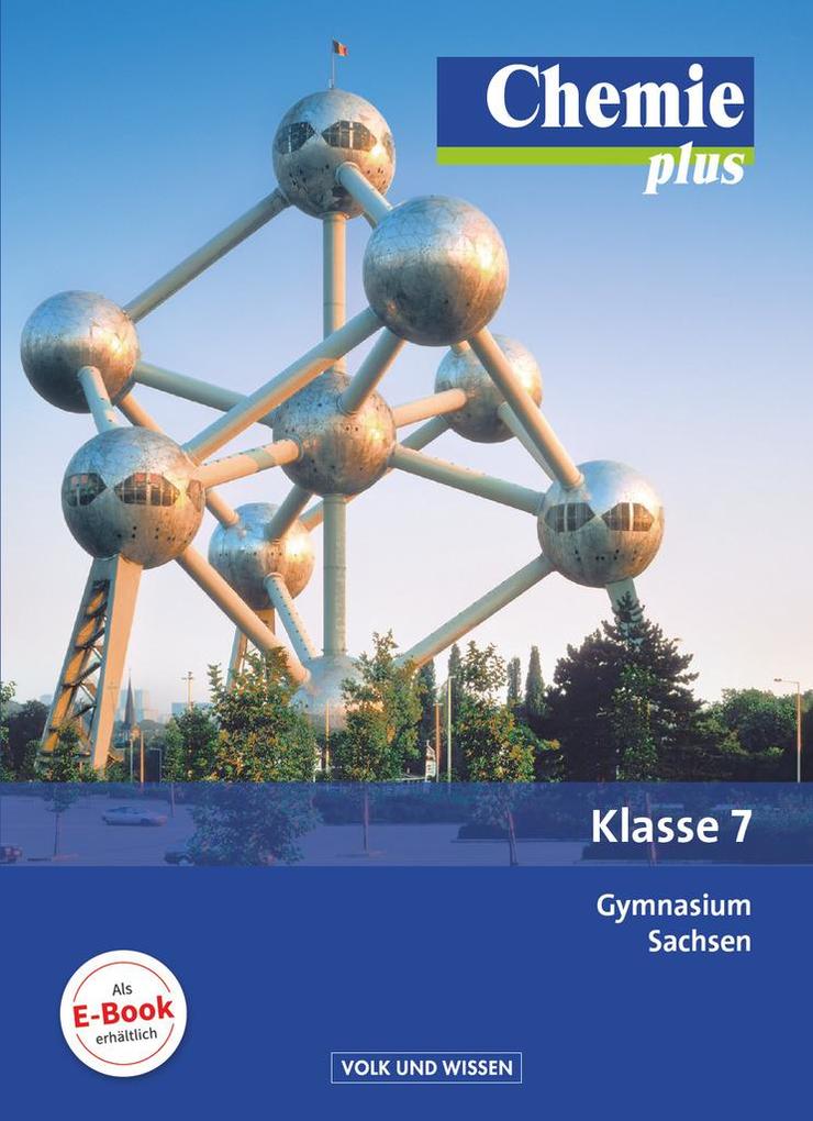 Chemie plus 7. Schuljahr. Schülerbuch Gymnasium Sachsen von Volk u. Wissen Vlg GmbH