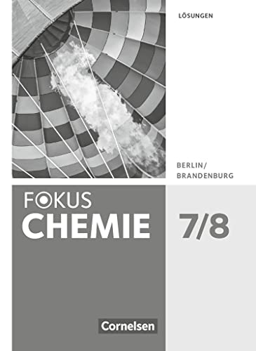 Fokus Chemie - Neubearbeitung - Berlin/Brandenburg - 7./8. Schuljahr: Lösungen von Cornelsen Verlag