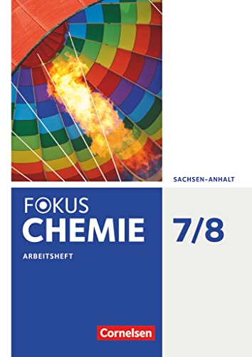 Fokus Chemie - Neubearbeitung - Sachsen-Anhalt - 7./8. Schuljahr: Arbeitsheft