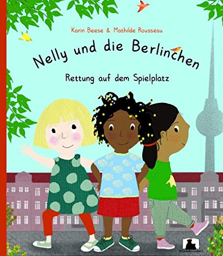 Nelly und die Berlinchen: Rettung auf dem Spielplatz von HaWandel
