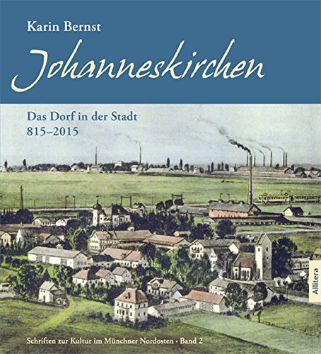 Johanneskirchen: Das Dorf in der Stadt 815¿2015
