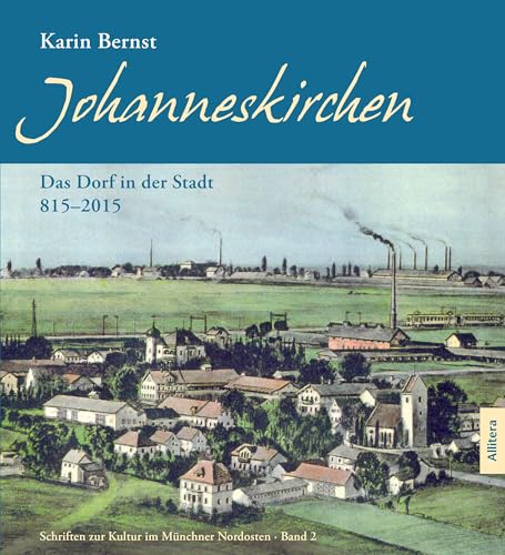 Johanneskirchen: Das Dorf in der Stadt 815¿2015 von Allitera Verlag
