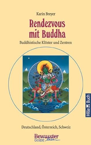 Rendezvous mit Buddha: Buddhistische Klöster und Zentren