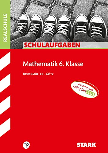 STARK Schulaufgaben Realschule - Mathematik 6. Klasse - Bayern von Stark Verlag GmbH