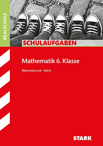 STARK Schulaufgaben Realschule - Mathematik 6. Klasse - Bayern von Stark Verlag GmbH