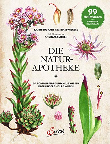 Die Natur-Apotheke: Das überlieferte und neue Wissen über unsere Heilpflanzen von Servus