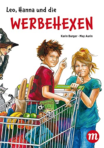 Leo, Hanna & die Werbehexen (Midas Kinderbuch) von Midas Collection