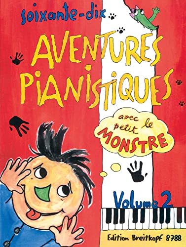 70 Aventures Pianistiques avec le petit Monstre Vol. 2 (EB 8788): Piano Pieces for Beginners von EDITION BREITKOPF
