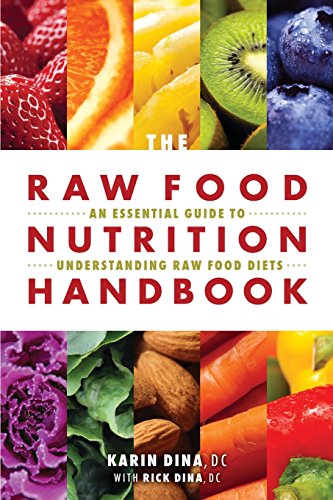 The Raw Food Nutrition Handbook: An Essential Guide to Understanding Raw Food Diets von Book Publishing Company (TN)