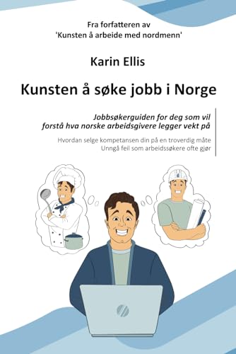 Kunsten å søke jobb i Norge: Lær å knekke de skjulte kodene - en trinnvis veiledning von CreateSpace Independent Publishing Platform