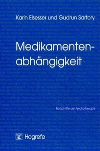 Medikamentenabhängigkeit (Fortschritte der Psychotherapie)