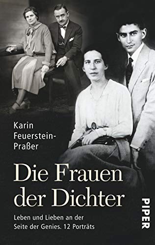 Die Frauen der Dichter: Leben und Lieben an der Seite der Genies | 12 Porträts Die Frauen der Dichter: Leben und Lieben an der Seite der Genies | 12 Porträts