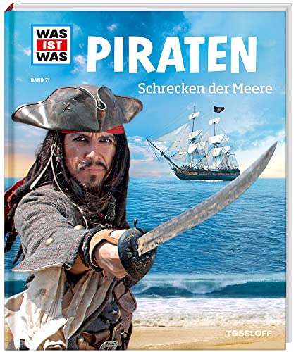 WAS IST WAS Band 71 Piraten. Schrecken der Meere (WAS IST WAS Sachbuch, Band 71) von Tessloff