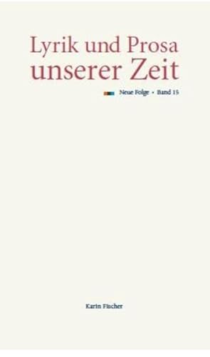 Lyrik und Prosa unserer Zeit: Neue Folge, Band 15