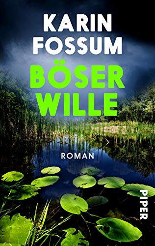 Böser Wille (Konrad Sejer 9): Roman von PIPER