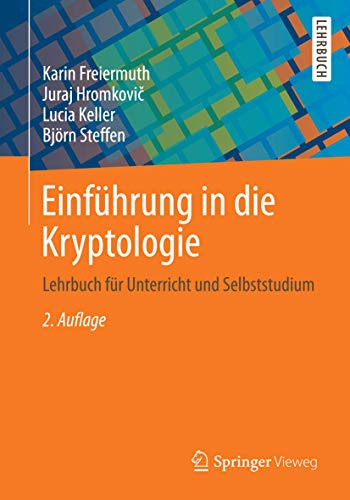 Einführung in die Kryptologie: Lehrbuch für Unterricht und Selbststudium von Springer Vieweg