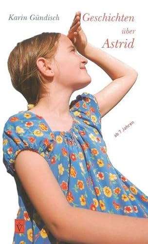 Geschichten über Astrid (Siebenbürgische Kinder- und Jugendbücher) von Schiller Verlag