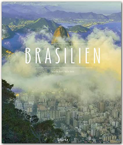 Brasilien: Ein Premium***XL-Bildband in stabilem Schmuckschuber mit 224 Seiten und über 280 Abbildungen - STÜRTZ Verlag