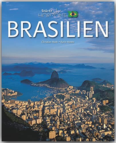 Horizont BRASILIEN - 160 Seiten Bildband mit über 270 Bildern - STÜRTZ Verlag von Strtz Verlag