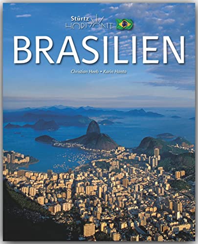 Horizont BRASILIEN - 160 Seiten Bildband mit über 270 Bildern - STÜRTZ Verlag