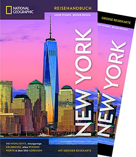 NATIONAL GEOGRAPHIC Reisehandbuch New York: Der ultimative Reiseführer mit über 500 Adressen und praktischer Faltkarte zum Herausnehmen für alle ... ... & über 500 Adressen. Mit großer Reisekarte
