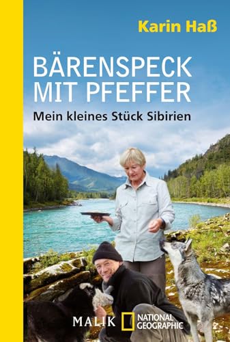 Bärenspeck mit Pfeffer: Mein kleines Stück Sibirien von Piper Verlag GmbH