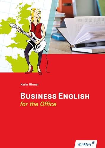 Kaufmann/Kauffrau für Büromanagement: Business English for the Office Arbeitsheft Kaufmann/Kauffrau für Büromanagement: Business English for the Office Arbeitsheft