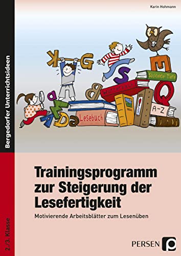 Trainingsprogramm Lesefertigkeit: Motivierende Arbeitsblätter zum Lesenüben (2. und 3. Klasse)