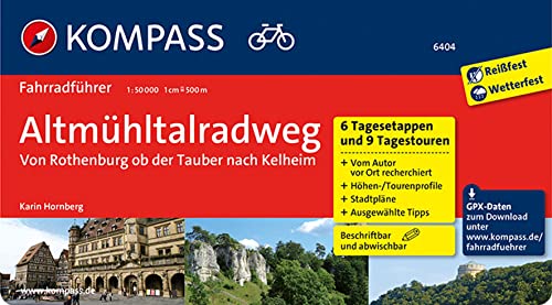 KOMPASS Fahrradführer Altmühltal-Radweg von Rothenburg ob der Tauber nach Kelheim: mit Routenkarten im optimalen Maßstab. von Kompass