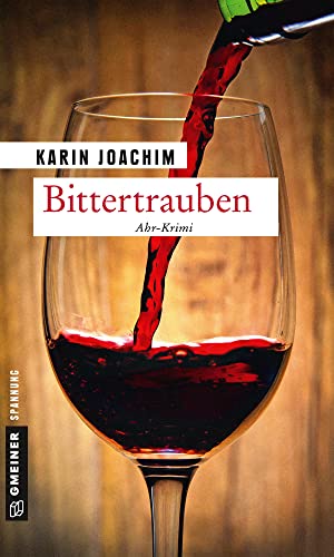 Bittertrauben: Kriminalroman (Kriminalromane im GMEINER-Verlag) (Tatortfotografin Jana Vogt)